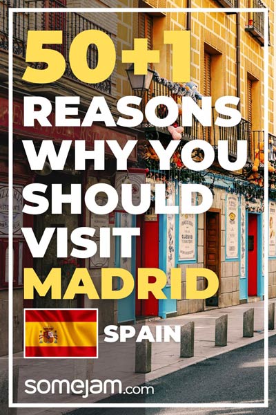 50+1 Reasons Why You Should Visit Madrid