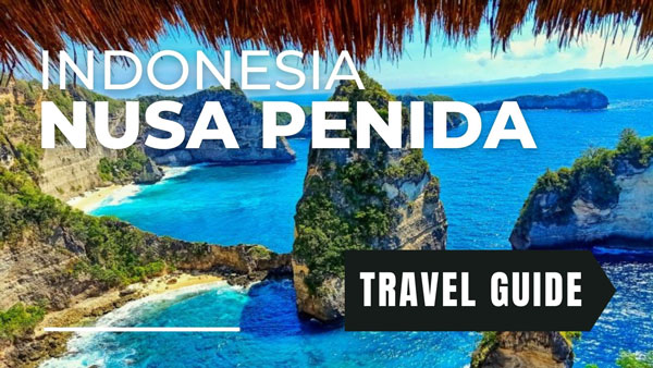 Nusa Penida Island - Indonesia - Travel Tips